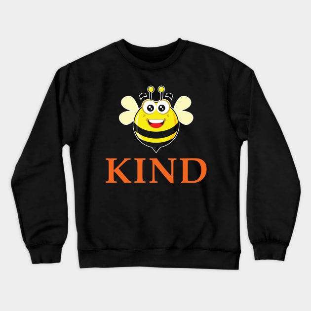 funny BEE KIND CHOOSE KIND T-Shirt honey Crewneck Sweatshirt by onalive